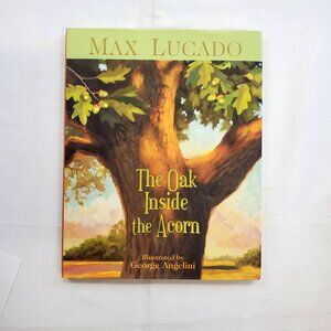The Oak Inside The Acorn Book by Mac Lucado - Hardback
